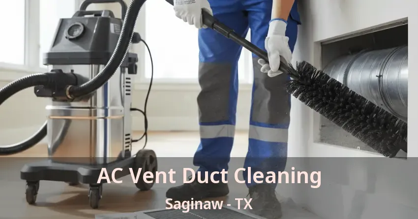 AC Vent Duct Cleaning Saginaw - TX
