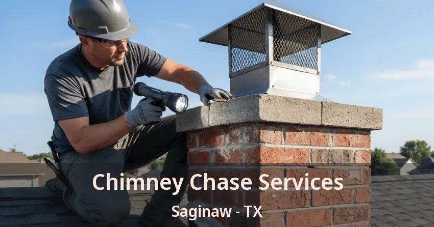 Chimney Chase Services Saginaw - TX