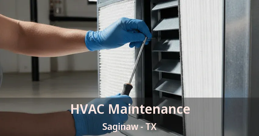 HVAC Maintenance Saginaw - TX